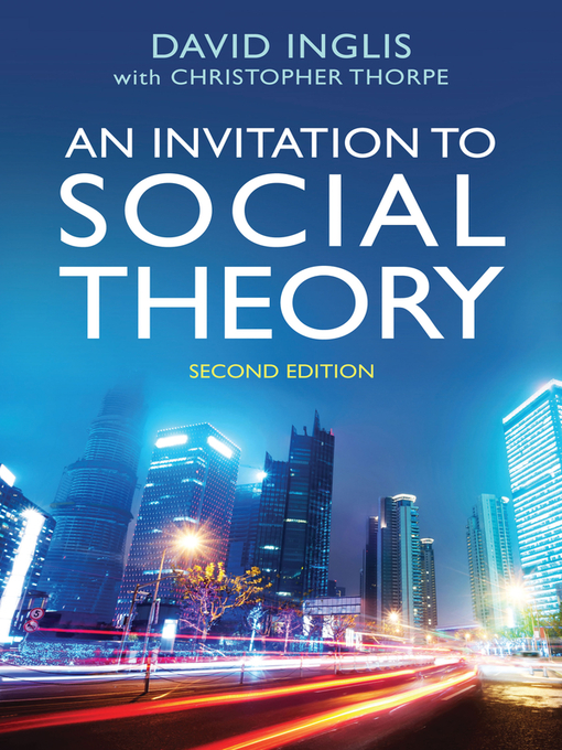 Title details for An Invitation to Social Theory by David Inglis - Available